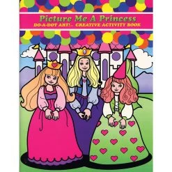 Picture Me A Princess Do-A-Dot Art! Creative Activity Book